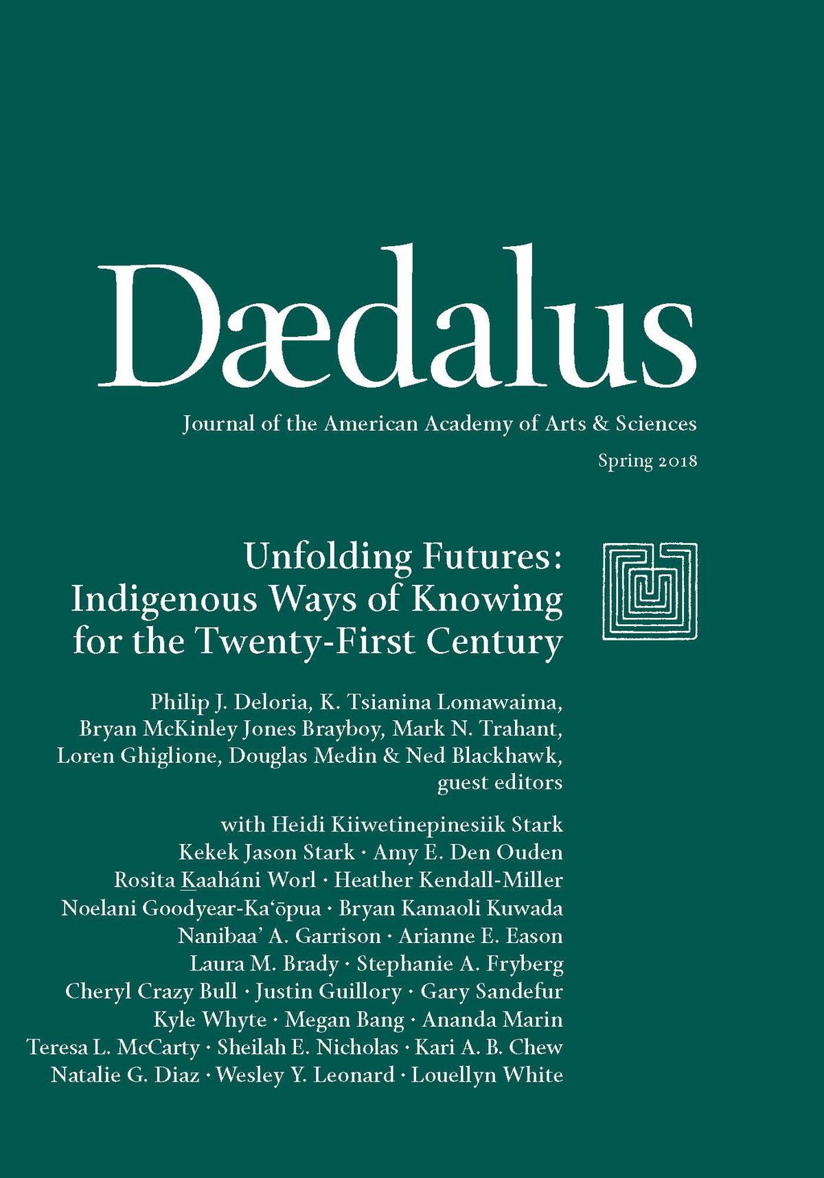 Cover of Daedalus, Spring 2018. "Unfolding Futures: Indigenous Ways of Knowing for the Twenty-First Century."